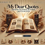 Exploring the Richness of mydearquotes.com Quotes Archives