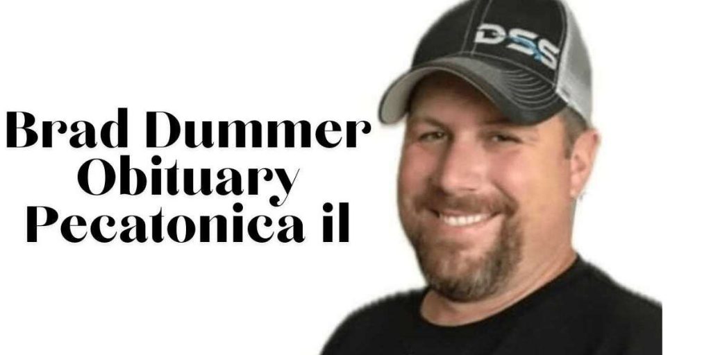 Brad Dummer Obituary: Remembering a Life in Pecatonica, IL